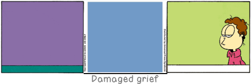 Damaged grief: Character is determined more by the lack of certain experiences than by those one has had.