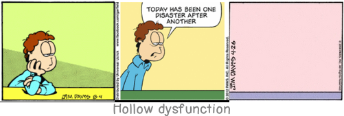 Hollow dysfunction: When one has a great deal to put into it a day has a hundred pockets.