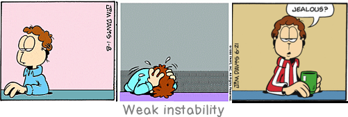 Weak instability: A friend should be a master at guessing and keeping still: you must not want to see everything.