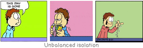 Unbalanced isolation: When a hundred men stand together, each of them loses his mind and gets another one.