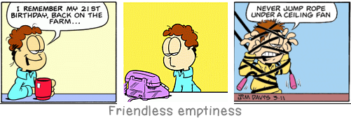 Friendless emptiness: Art is the proper task of life.