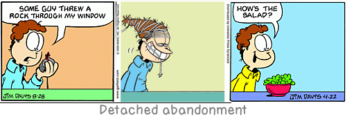 Detached abandonment: When one has a great deal to put into it a day has a hundred pockets.