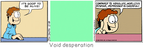 Void desperation: Love matches, so called, have illusion for their father and need for their mother.