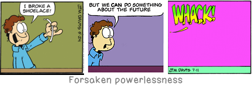 Forsaken powerlessness: Whoever despises himself nonetheless respects himself as one who despises.