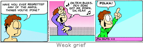 Weak grief: One often contradicts an opinion when what is uncongenial is really the tone in which it was conveyed.