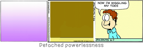 Detached powerlessness: Our treasure lies in the beehive of our knowledge. We are perpetually on the way thither, being by nature winged insects and honey gatherers of the mind.
