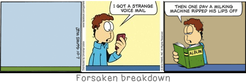 Forsaken breakdown: There cannot be a God because if there were one, I could not believe that I was not He.