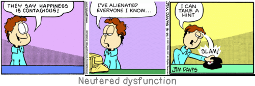 Neutered dysfunction: Many a man fails to become a thinker for the sole reason that his memory is too good.