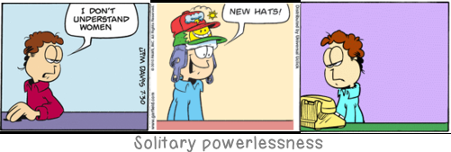 Solitary powerlessness: In every real man a child is hidden that wants to play.