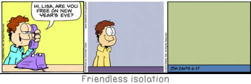 Friendless isolation: Faith: not wanting to know what is true.
