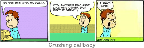 Crushing celibacy: Judgments, value judgments concerning life, for or against, can in the last resort never be true: they possess value only as symptoms, they come into consideration only as symptoms - in themselves such judgments are stupidities.