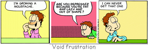 Void frustration: The doer alone learneth.