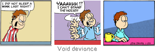 Void deviance: There is always some madness in love. But there is also always some reason in madness.