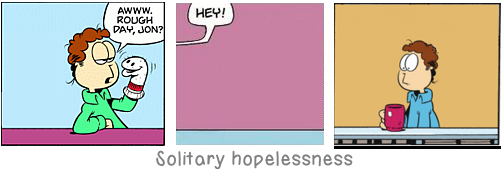 Solitary hopelessness: If a woman possesses manly virtues one should run away from her; and if she does not possess them she runs away from herself.